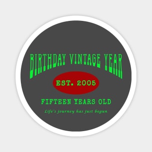 Birthday Vintage Year - Fifteen Years Old Magnet